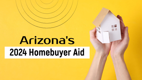 Arizona’s 2024 Homebuyer Aid