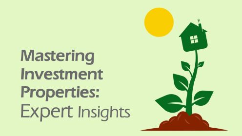 Mastering Investment Properties: Expert Insights